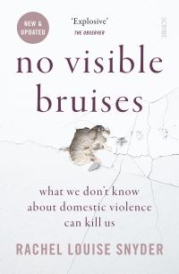 Book Cover for No Visible Bruises by Rachel Louise Snyder