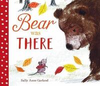 Book Cover for Bear Was There by Sally Anne Garland