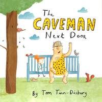 Book Cover for The Caveman Next Door by Tom TinnDisbury