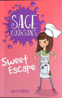Book Cover for Sage Cookson's Sweet Escape by Sally Murphy