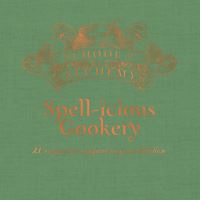 Book Cover for Spell-Icious Cookery by Zulekha Afzal, Raphaella Thompson