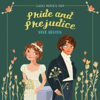 Book Cover for Classic Moments from Pride and Prejudice by Jane Austen