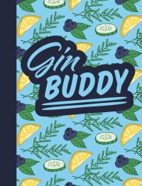 Book Cover for Gin Buddy by Rebecca Du Pontet, Raphaella Thompson, Emily Curtis