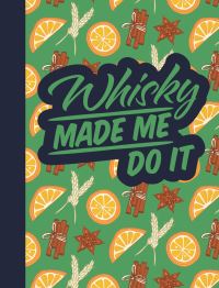Book Cover for Whisky Made Me Do It by Zulekha Afzal, Raphaella Thompson