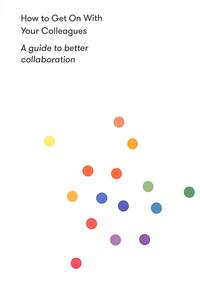 Book Cover for How to Get on With Your Colleagues by 