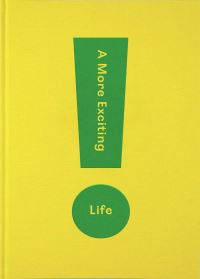 Book Cover for A More Exciting Life by The School of Life
