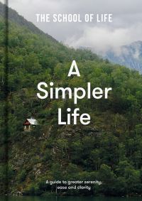 Book Cover for A Simpler Life by School of Life Business enterprise