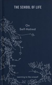 Book Cover for On Self-Hatred by School of Life Business enterprise
