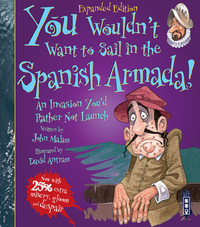Book Cover for You Wouldn't Want to Sail in the Spanish Armada! by John Malam, David Salariya