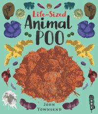 Book Cover for Life-Sized Animal Poo by John Townsend, The National Poo Museum