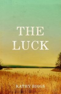 Book Cover for The Luck by Kathy Biggs