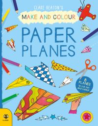 Book Cover for Make & Colour Paper Planes by Clare Beaton