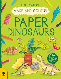 Book Cover for Make & Colour Paper Dinosaurs by Clare Beaton
