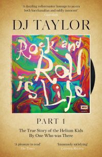 Book Cover for Rock and Roll Is Life Part I by D J Taylor