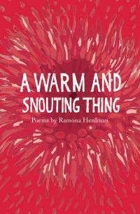 Book Cover for A Warm and Snouting Thing by Ramona Herdman