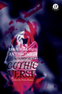Book Cover for The Emma Press Anthology of Contemporary Gothic Verse by Nisha Bhakoo, Emma Wright