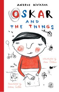 Book Cover for Oskar and the Things by Andrus Kivirähk