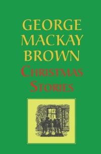 Book Cover for Christmas Stories by George Mackay Brown
