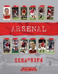 Book Cover for Arsenal Scrapbook by Michael ONeill