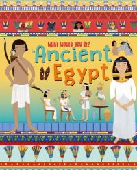 Book Cover for What Would You Be in Ancient Egypt? by David R Owen