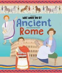 Book Cover for What Would You Be in Ancient Rome? by David R Owen