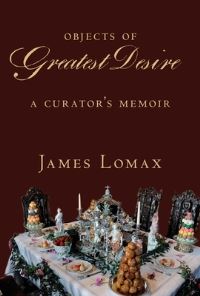 Book Cover for Objects of Greatest Desire by James Lomax