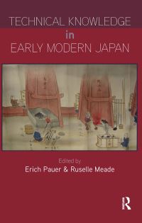 Book Cover for Technical Knowledge in Early Modern Japan by Erich Pauer