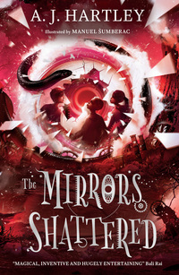 Book Cover for The Mirrors Shattered by A J Hartley