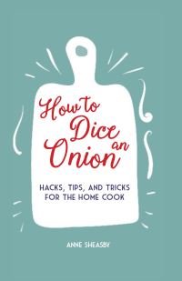 Book Cover for How to Dice an Onion by Anne Sheasby