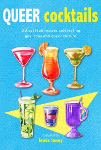 Book Cover for Queer Cocktails by Lewis Laney
