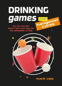 Book Cover for Drinking Games & Hangover Cures by Mark Vale