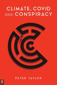 Book Cover for Climate, Covid and Conspiracy by Peter Taylor
