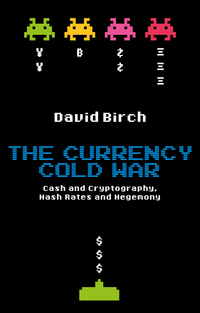 Book Cover for Currency Cold War by David Birch