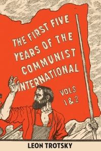 Book Cover for The First Five Years of the Communist International. Vols 1 & 2 by Leon Trotsky
