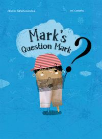 Book Cover for Mark's Question Mark by Antones Papatheodoulou