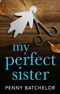 Book Cover for My Perfect Sister by Penny Batchelor