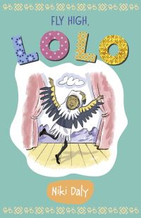 Book Cover for Fly High, Lolo by Niki Daly