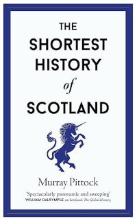 Book Cover for The Shortest History of Scotland by Murray Pittock