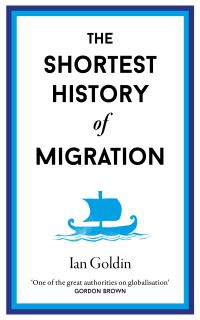 Book Cover for The Shortest History of Migration by Ian Goldin