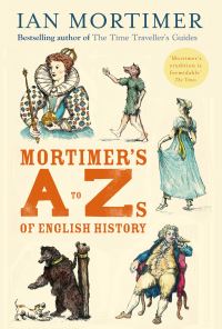 Book Cover for Mortimer's A-Zs of English History by Ian Mortimer