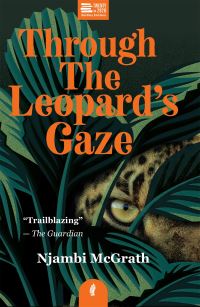 Book Cover for Through the Leopard's Gaze by Njambi McGrath