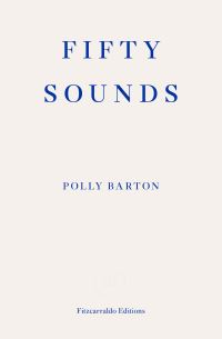 Book Cover for Fifty Sounds by Polly Barton