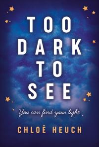 Book Cover for Too Dark to See by Chloë Heuch