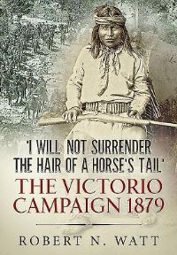 Book Cover for 'I Will Not Surrender the Hair of a Horse's Tail' by Robert N Watt