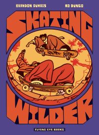 Book Cover for Skating Wilder by Brandon Dumais