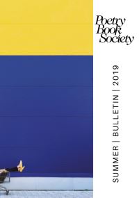 Book Cover for Poetry Book Society Summer 2019 Bulletin by Alice Kate Mullen