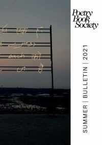Book Cover for Poetry Book Society Summer 2021 Bulletin by Alice Kate Mullen