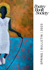 Book Cover for Poetry Book Society Spring 2023 Bulletin by Alice Kate Mullen