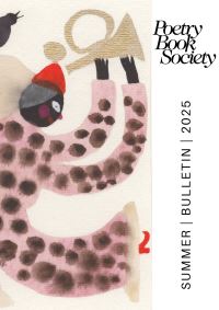 Book Cover for Poetry Book Society Summer 2025 Bulletin by Alice Kate Mullen