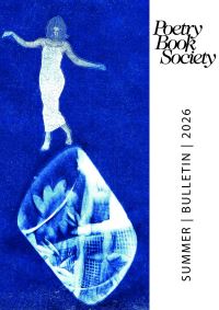 Book Cover for Poetry Book Society Summer 2026 Bulletin by Alice Kate Mullen